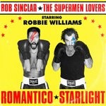 cover: The Supermen Lovers|Bob Sinclar|Robbie Williams - Romantico Starlight