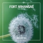 cover: Fort Arkansas - You & Me