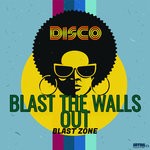 cover: Blast Zone - Blast The Walls Out