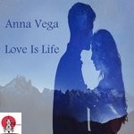 cover: Anna Vega - Love Is Life