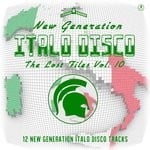 cover: Various - New Generation Italo Disco - The Lost Files Vol 10 (Extended Mixes)