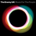 cover: The Enemy Uk - Music For The People