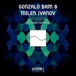 cover: Gonzalo Bam & Milen Ivanov - Schizein