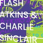 cover: Flash Atkins & Charlie Sinclair - All Night Long (Part 2)