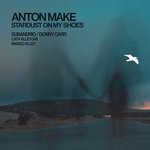 cover: Anton Make - Stardust On My Shoes