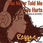 cover: Dorothy & Jennifer - You Never Told Me Love Hurts