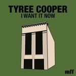 cover: Tyree Cooper - I Wan't It Now EP