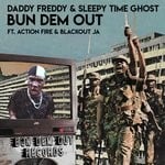 cover: Daddy Freddy & Sleepy Time Ghost - Bun Dem Out