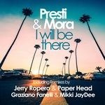 cover: Mora|Presti - I Will Be There