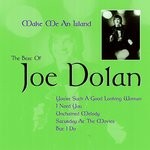 cover: Joe Dolan - Make Me An Island: The Best Of Joe Dolan