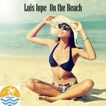 cover: Luis Lupe - On The Beach