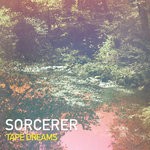 cover: Sorcerer - Tape Dreams