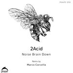 cover: 2acid - Noise Brain Down