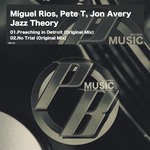 cover: Miguel Rios|Pete T|Jon Avery - Jazz Theory