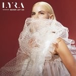 cover: Lyra - Never Let Go