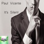 cover: Paul Vicente - It's Silent