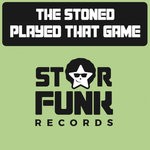 cover: The Stoned - Played That Game