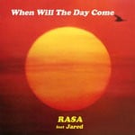 cover: Jared|Rasa - When Will The Day Come