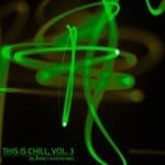 cover: Various - This Is Chill Vol 3 (Relaxing Fashion Vibes)