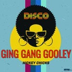 cover: Hickey Chicks - Ging Gang Gooley