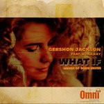 cover: Gershon Jackson - What If (feat Rona Ray)