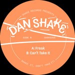 cover: Dan Shake - Freak/Can't Take It