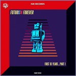 cover: Various - Futurism Forever: First 10 Years Part 1