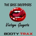 cover: The Bass Droppers - Vintage Gangsta