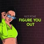 cover: Alice Rowe - Figure You Out