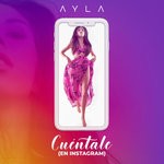 cover: Ayla - Cuentale (En Instagram)