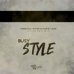 cover: Chemical Noise & Audio Core - Busy Style