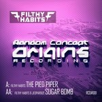 cover: Filthy Habits - The Pied Piper/Sugar Bomb