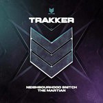 cover: Trakker - Neighbourhood Snitch/The Martian