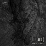 cover: Plox - Brute Force