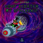 cover: 1st Klase - Don't Scratch My Spaceship