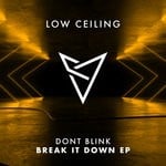 cover: Dont Blink - BREAK IT DOWN EP