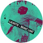 cover: Lachetto - Bright Light