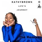 cover: Kathy Brown - Life's Journey (The Remixes)