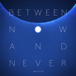 cover: Dave Sinner - Between Now And Never