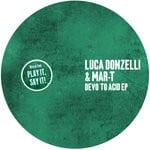 cover: Luca Donzelli & Mar-t - Devo To Acid EP