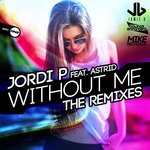 cover: Astrid|Jordi P - Without Me (The Remixes)