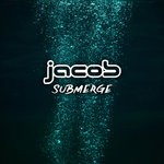 cover: Jacob - Submerge