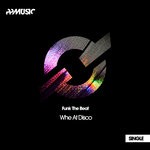 cover: Funk The Beat - Whe At Disco