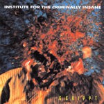 cover: Institute For The Criminally Insane - Gekippt