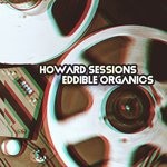 cover: Howard Sessions - Eddible Organics