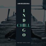 cover: Aniruddha - Indigo Chill Out