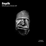 cover: Sopik - What You Think EP