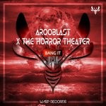 cover: Arqoblast & The Horror Theater - Bang It