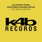 cover: Maydie Myles|K London Posse - I've Been Waiting (Remixes)