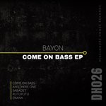 cover: Bayon - Come On Bass